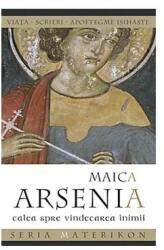 Maica Arsenia. Calea spre vindecarea inimii (ISBN: 9789737740335)