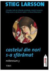 Castelul din nori s-a sfaramat. Millennium 3 - Stieg Larsson (ISBN: 9789737073044)