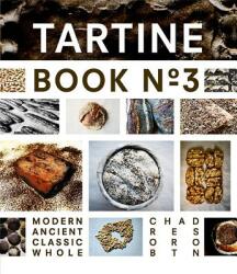 Tartine Book No. 3 - Chad Robertson (2013)