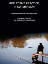 Reflective Practice in Supervision - Daphne Hewson, Michael Carroll (ISBN: 9781925595055)