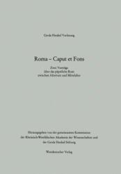 Roma -- Caput Et Fons - Arnold Angenendt, Rudolf Schieffer (2012)