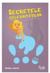 Secretele celebritatilor. Dosarele oficiale ale celor bogati si faimosi - Nick Redfern (ISBN: 9789736698163)