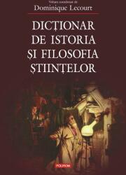 Dicționar de istoria şi filosofia ştiinţelor (ISBN: 9789734613816)