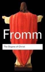 Dogma of Christ - Erich Fromm (ISBN: 9780415289993)