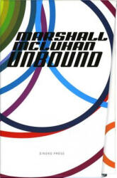Mcluhan - Unbound - Marshall McLuhan (ISBN: 9781584230519)
