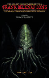 Golden Age of Weird Fiction - Frank Belknap Long, Shawn Garrett (ISBN: 9781479460427)