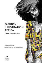 Fashion Illustration Africa - Tapiwa Matsinde, Zakirah Rabaney (ISBN: 9780995470606)
