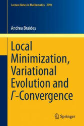 Local Minimization, Variational Evolution and -Convergence - Andrea Braides (2013)
