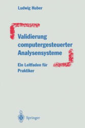 Validierung Computergesteuerter Analysensysteme - Ludwig Huber (2012)