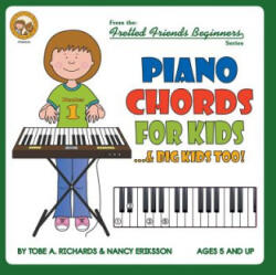 Piano Chords For Kids. . . & Big Kids Too! - Tobe A. Richards, Nancy Eriksson (ISBN: 9781912087914)