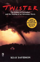 Twister: The Science of Tornadoes and the Making of a Natural Disaster Movie - Keay Davidson (ISBN: 9780671000295)