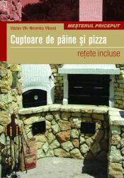 Cuptoare de pâine şi pizza. Reţete incluse (ISBN: 9786069215890)