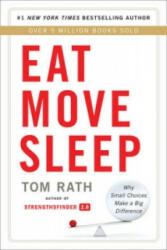 Eat Move Sleep - Tom Rath (2013)