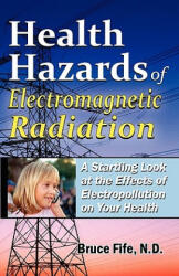Health Hazards of Electromagnetic Radiation - Bruce Fife (ISBN: 9780941599696)