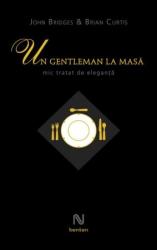 Un gentleman la masă. Mic tratat de eleganță (ISBN: 9786068134253)