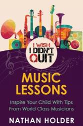 I Wish I Didn't Quit: Music Lessons (ISBN: 9781999753009)