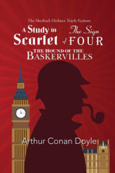 The Sherlock Holmes Triple Feature - A Study in Scarlet, The Sign of Four, and The Hound of the Baskervilles (ISBN: 9781954839236)