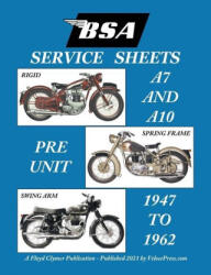 BSA A7 - A10 'Service Sheets' 1947-1962 for All Rigid, Spring Frame and Swing Arm Group 'a' Motorcycles - Clymer Floyd Clymer (ISBN: 9781588502452)