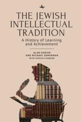 Jewish Intellectual Tradition - Michael A. Shmidman, Simcha Fishbane (ISBN: 9781644695623)