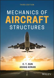 Mechanics of Aircraft Structures 3e - C. T. Sun, Ashaq Adnan (ISBN: 9781119583912)
