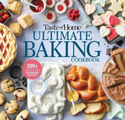 Taste of Home Ultimate Baking Cookbook: 400+ Recipes, Tips, Secrets and Hints for Baking Success - TASTE OF HOME (ISBN: 9781621457312)