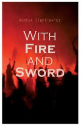 With Fire and Sword - Henryk Sienkiewicz (ISBN: 9788027308415)