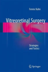 Vitreoretinal Surgery: Strategies and Tactics - Ferenc Kuhn (ISBN: 9783319194783)