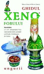 Ghidul xenofobului - ungurii (ISBN: 9786068134888)
