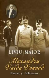 Alexandru Vaida Voevod. Putere şi defăimare (ISBN: 9786068251936)