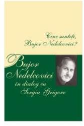 Cine sunteti, Bujor Nedelcovici? - Bujor Nedelcovici (ISBN: 9789737243065)
