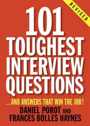 101 Toughest Interview Questions - Frances Bolles Haynes (ISBN: 9781580088497)