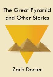 The Great Pyramid and Other Stories (ISBN: 9781958373019)