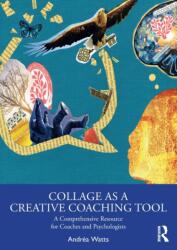 Collage as a Creative Coaching Tool (ISBN: 9780367861247)