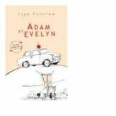 Adam si Evelyn - Ingo Schulze (ISBN: 9789737242877)