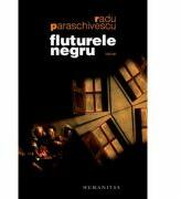 Fluturele negru - Radu Paraschivescu (ISBN: 9789735027902)