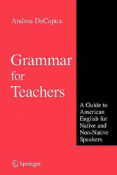 Grammar for Teachers - Andrea DeCapua (ISBN: 9781441945495)