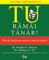 Tu. Ramai tanar! Ghid de functionare pentru o viata de calitate - Michael F. Roizen (ISBN: 9786065880474)