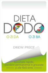 Dieta Dodo - O Zi Da - O Zi Ba - Drew Price (ISBN: 9789735719784)