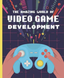 Amazing World of Video Game Development - Galanin, Denis (ISBN: 9781641707497)