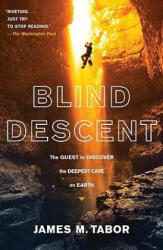 Blind Descent - James M. Tabor (ISBN: 9780812979497)