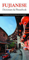 Fujianese-English/English-Fujianese Dictionary & Phrasebook - Editors of Hippocrene Books (ISBN: 9780781813136)