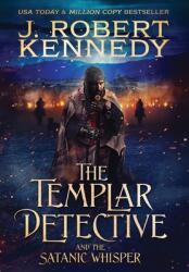 The Templar Detective and the Satanic Whisper (ISBN: 9781990418433)