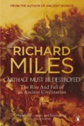 Carthage Must Be Destroyed - Richard Miles (2011)