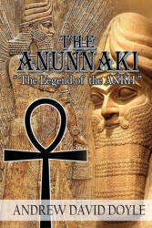 The Anunnaki: The Legend of the ANKH (ISBN: 9781958518335)