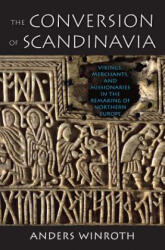 Conversion of Scandinavia - Anders Winroth (ISBN: 9780300205534)