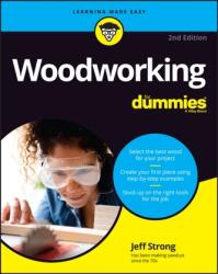 Woodworking For Dummies, 2nd Edition (ISBN: 9781119986492)