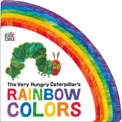 The Very Hungry Caterpillar's Rainbow Colors - Eric Carle (ISBN: 9780593659168)