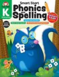 Smart Start: Phonics and Spelling, Grade K - Evan-Moor Educational Publishers (ISBN: 9781645142768)