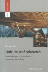 Holz Im Au enbereich - Klaus Erler (2012)