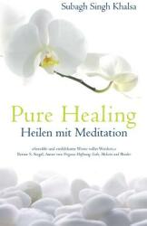 Pure Healing: Heilen mit Meditation (2013)